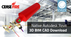 New CeaseFire service enables native 3D BIM CAD data from fire protection components to be integrated directly into Autodesk Re